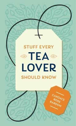 Penguin Random House Stuff Every Tea Lover Should Know